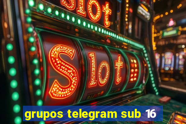 grupos telegram sub 16